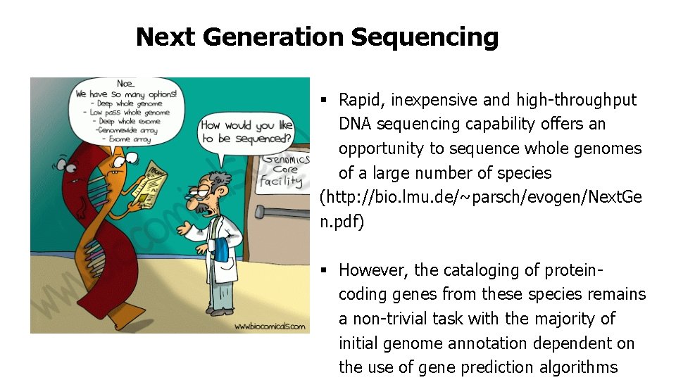 Next Generation Sequencing § Rapid, inexpensive and high-throughput DNA sequencing capability offers an opportunity