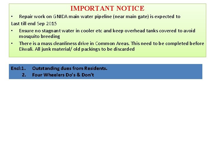 IMPORTANT NOTICE • Repair work on GNIDA main water pipeline (near main gate) is IMPORTANT NOTICE • Repair work on GNIDA main water pipeline (near main gate) is