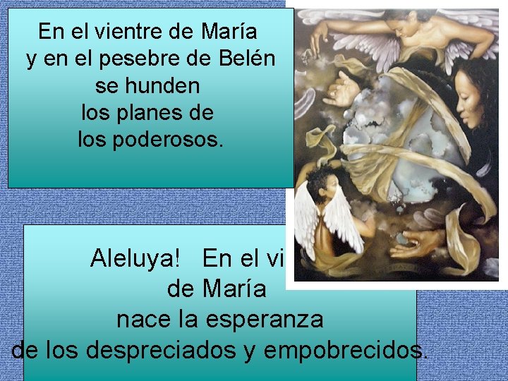 En el vientre de María y en el pesebre de Belén se hunden los