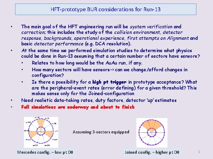 HFT-prototype BUR considerations for Run-13 • • The main goal of the HFT engineering
