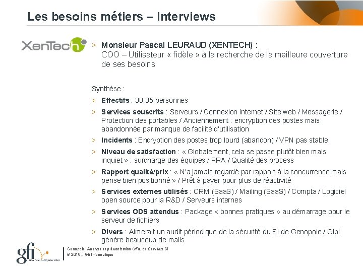 Les besoins métiers – Interviews > Monsieur Pascal LEURAUD (XENTECH) : COO – Utilisateur