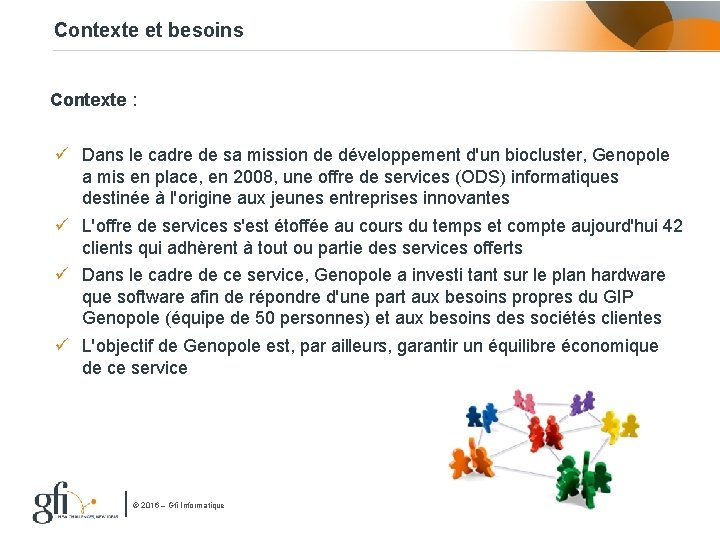Contexte et besoins Contexte : ü Dans le cadre de sa mission de développement
