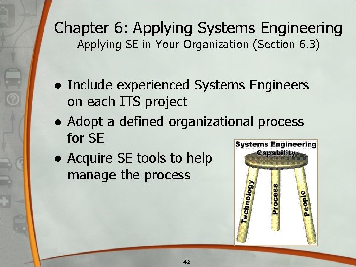 Chapter 6: Applying Systems Engineering Applying SE in Your Organization (Section 6. 3) ● Chapter 6: Applying Systems Engineering Applying SE in Your Organization (Section 6. 3) ●