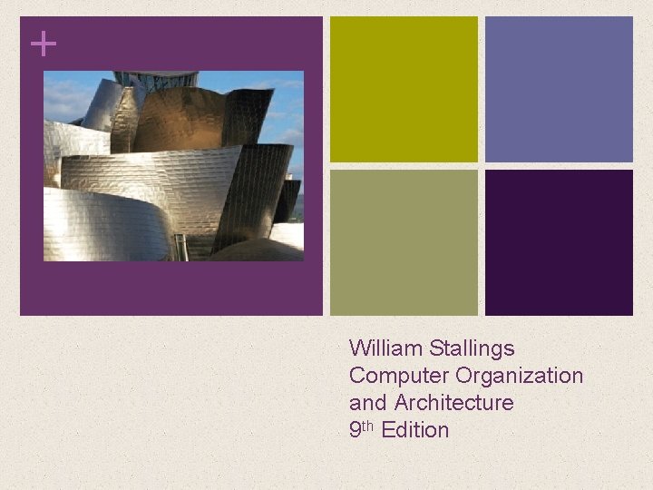 + William Stallings Computer Organization and Architecture 9 th Edition 
