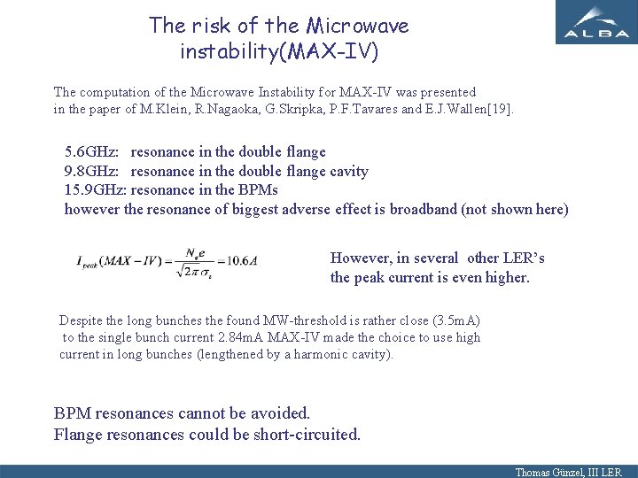 The risk of the Microwave instability(MAX-IV) The computation of the Microwave Instability for MAX-IV