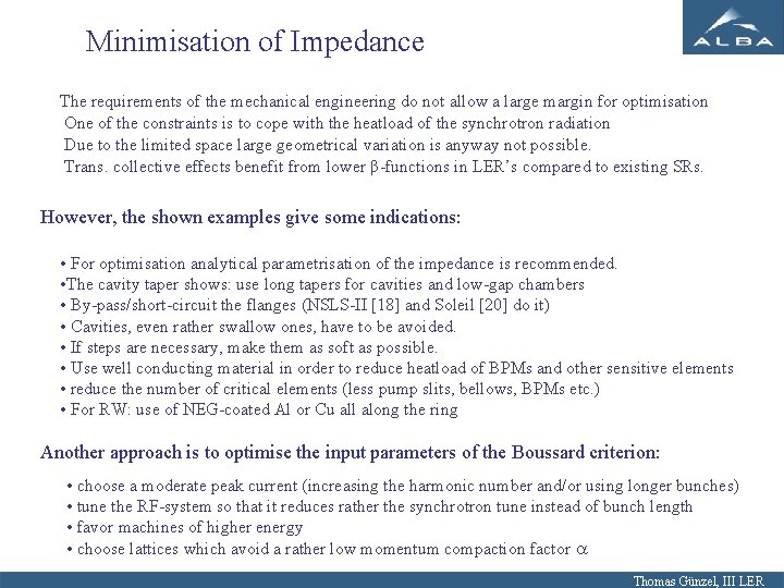 Minimisation of Impedance The requirements of the mechanical engineering do not allow a large