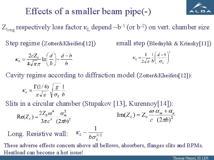 Effects of a smaller beam pipe(-) Zlong respectively loss factor κL depend ~b-1 (or