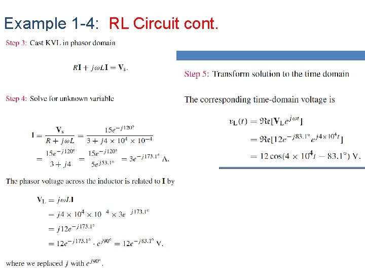 Example 1 -4: RL Circuit cont. Example 1 -4: RL Circuit cont.