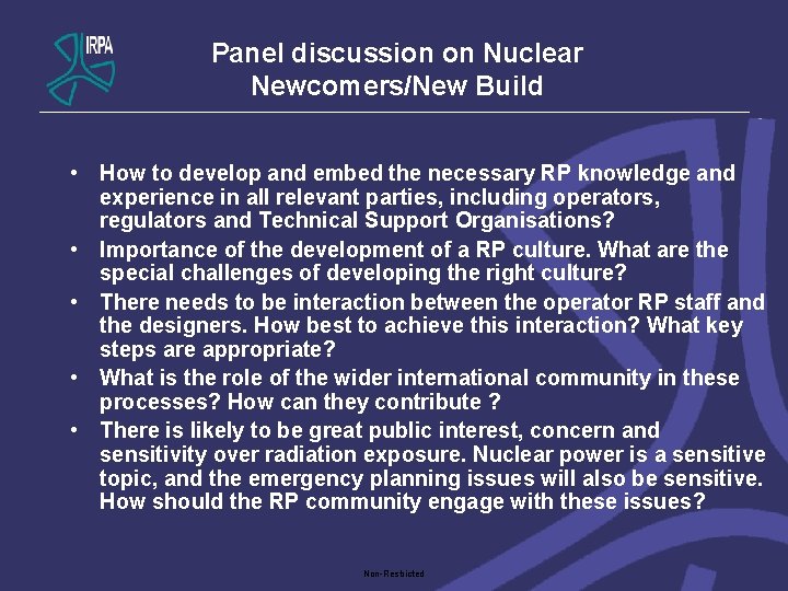 Panel discussion on Nuclear Newcomers/New Build • How to develop and embed the necessary