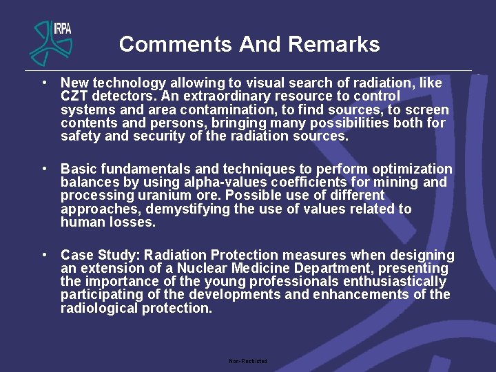 Comments And Remarks • New technology allowing to visual search of radiation, like CZT