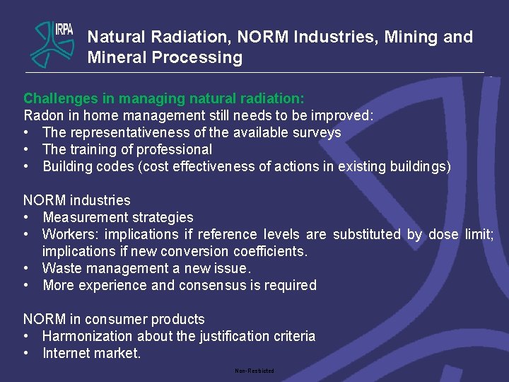 Natural Radiation, NORM Industries, Mining and Mineral Processing Challenges in managing natural radiation: Radon