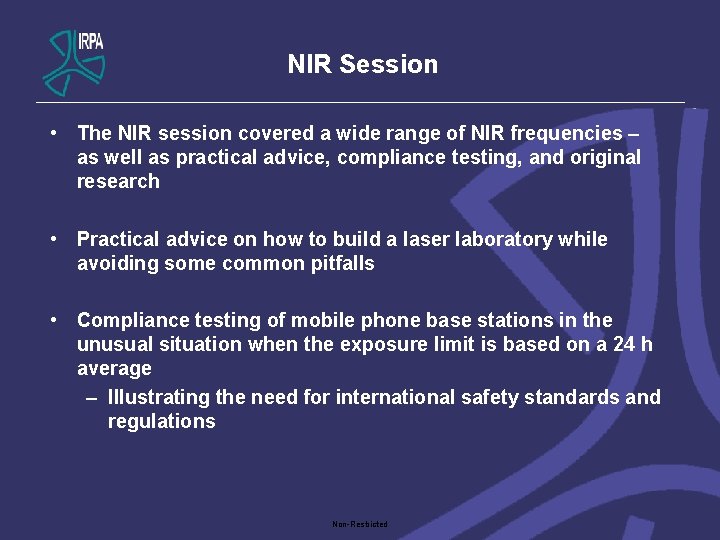NIR Session • The NIR session covered a wide range of NIR frequencies –