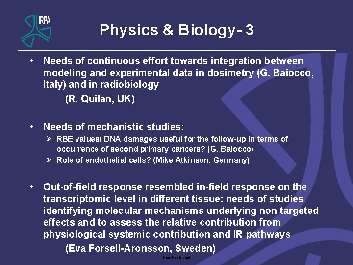 Physics & Biology- 3 • Needs of continuous effort towards integration between modeling and