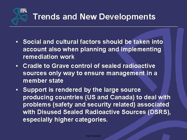Trends and New Developments • Social and cultural factors should be taken into account