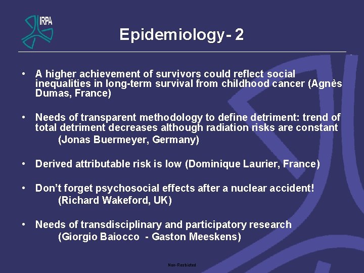 Epidemiology- 2 • A higher achievement of survivors could reflect social inequalities in long-term
