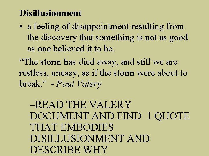 Disillusionment • a feeling of disappointment resulting from the discovery that something is not Disillusionment • a feeling of disappointment resulting from the discovery that something is not