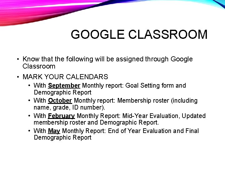 GOOGLE CLASSROOM • Know that the following will be assigned through Google Classroom •