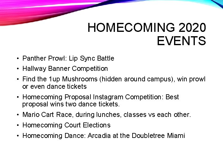 HOMECOMING 2020 EVENTS • Panther Prowl: Lip Sync Battle • Hallway Banner Competition •