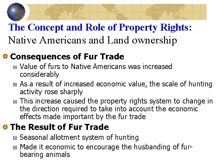 The Concept and Role of Property Rights: Native Americans and Land ownership Consequences of