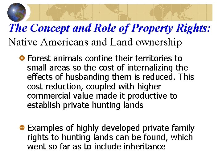 The Concept and Role of Property Rights: Native Americans and Land ownership Forest animals