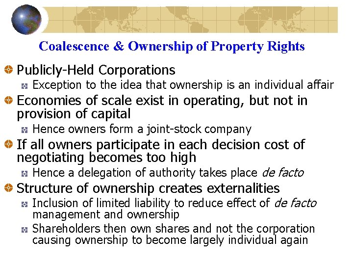 Coalescence & Ownership of Property Rights Publicly-Held Corporations Exception to the idea that ownership