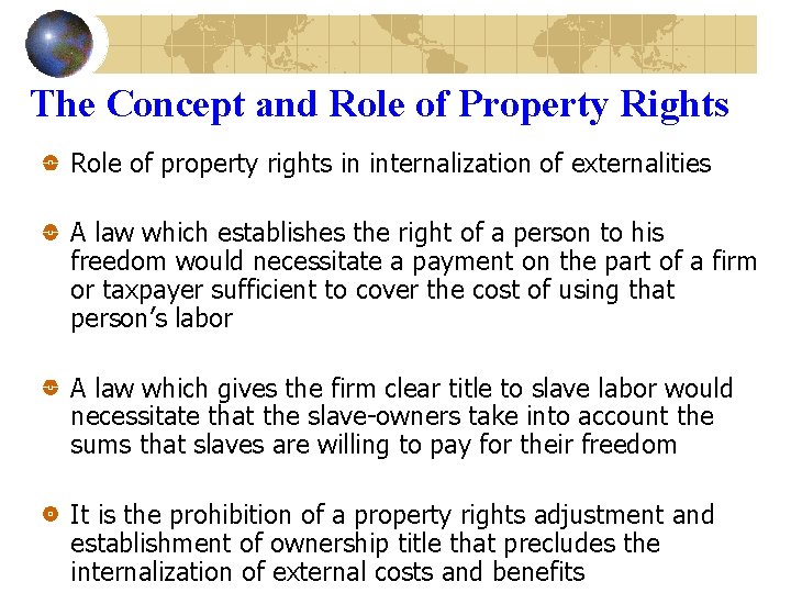 The Concept and Role of Property Rights Role of property rights in internalization of