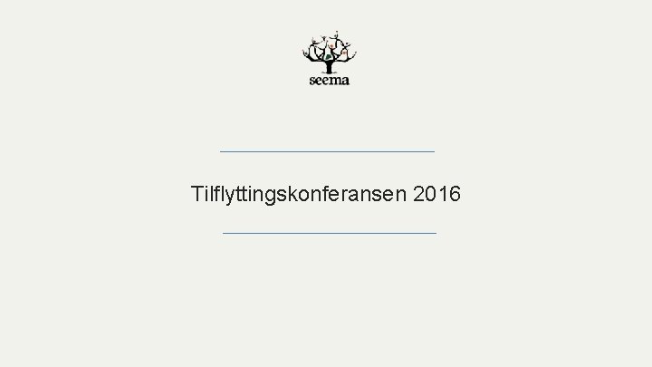 Tilflyttingskonferansen 2016 