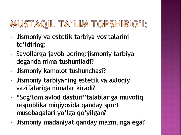 Jismoniy va estetik tarbiya vositalarini to’ldiring: Savollarga javob bering: jismoniy tarbiya deganda nima
