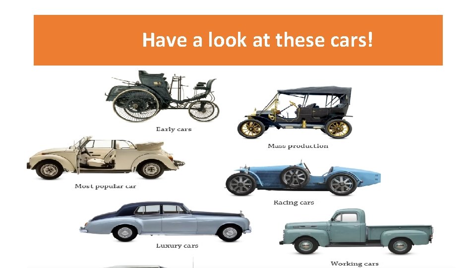 Have a look at these cars! 