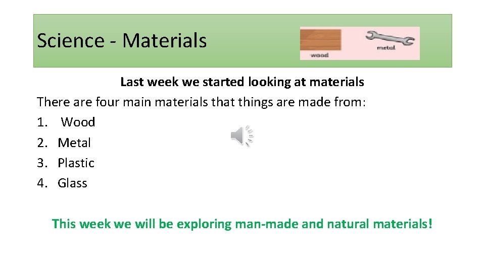 Science - Materials Last week we started looking at materials There are four main