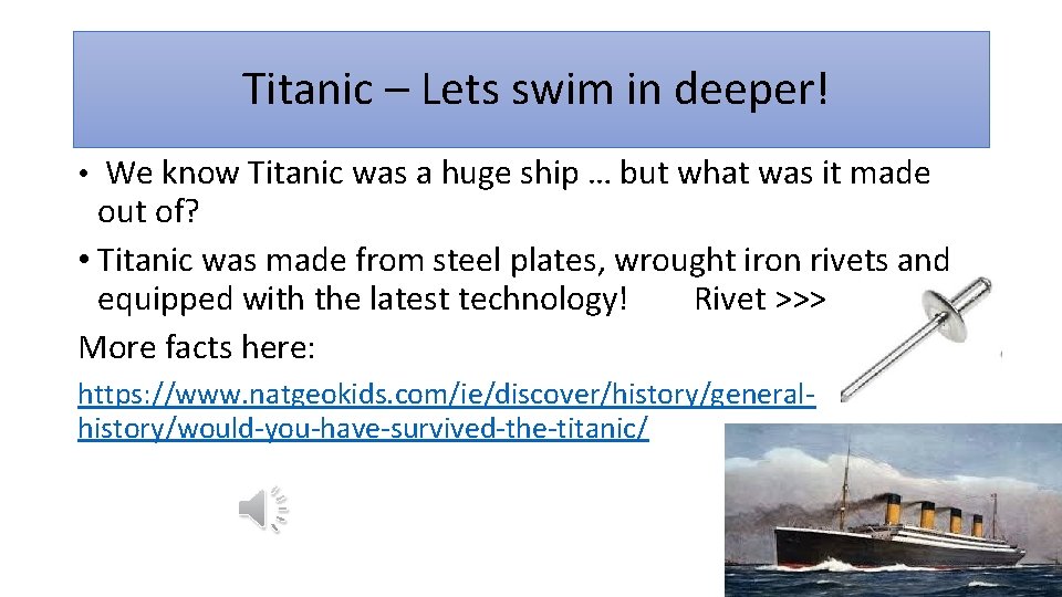 Titanic – Lets swim in deeper! • We know Titanic was a huge ship