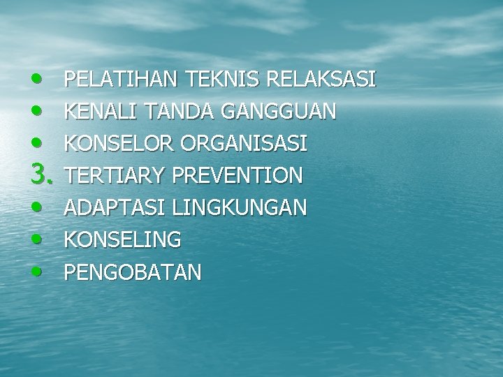  • • • 3. • • • PELATIHAN TEKNIS RELAKSASI KENALI TANDA GANGGUAN