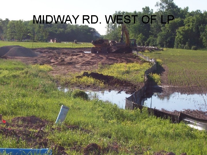 MIDWAY RD. WEST OF LP 