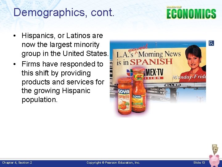 Demographics, cont. • Hispanics, or Latinos are now the largest minority group in the