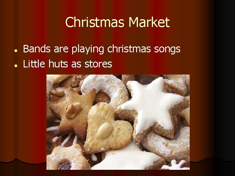 Christmas Market Bands are playing christmas songs Little huts as stores 