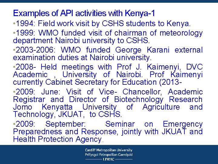 Examples of API activities with Kenya-1 • 1994: Field work visit by CSHS students