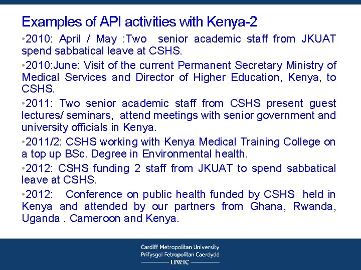 Examples of API activities with Kenya-2 • 2010: April / May : Two senior