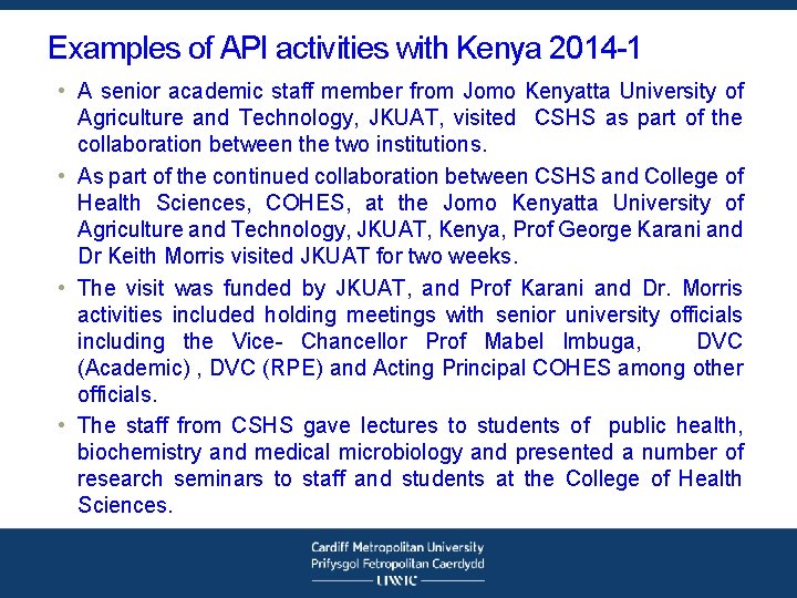 Examples of API activities with Kenya 2014 -1 • A senior academic staff member