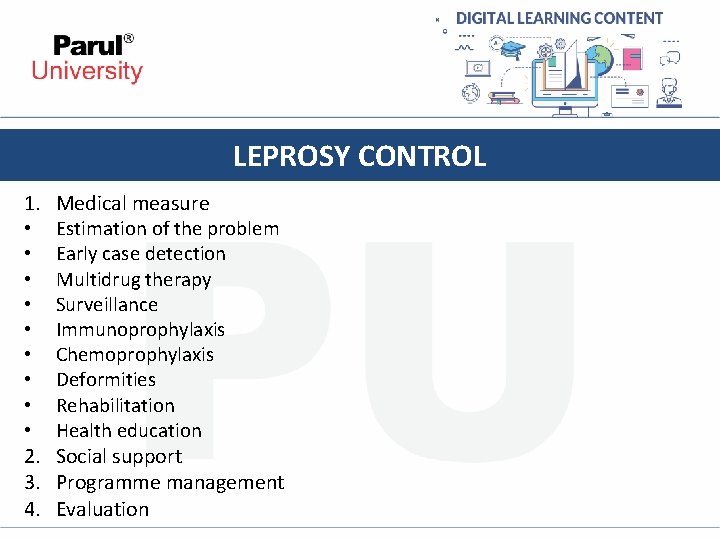 LEPROSY CONTROL 1. • • • 2. 3. 4. Medical measure Estimation of the