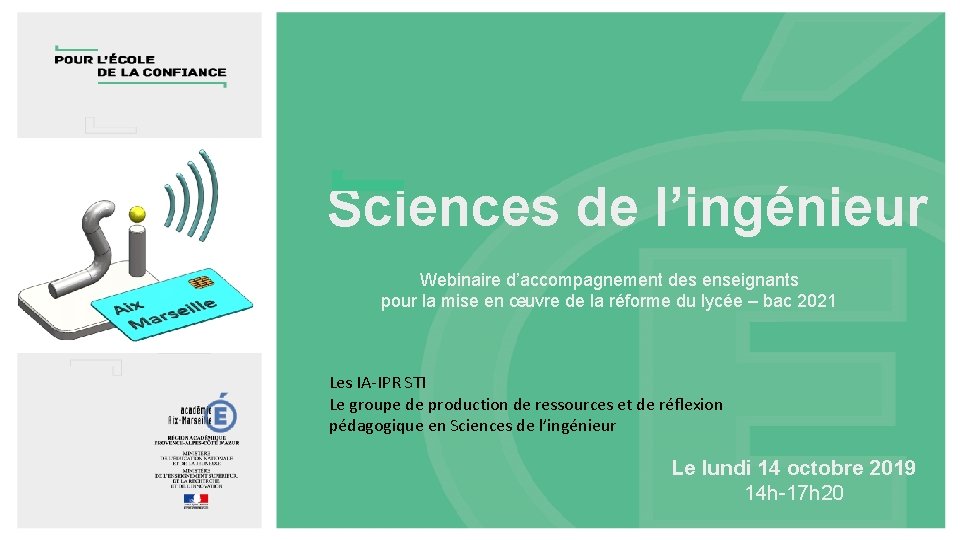 Sciences de l’ingénieur Webinaire d’accompagnement des enseignants pour la mise en œuvre de la