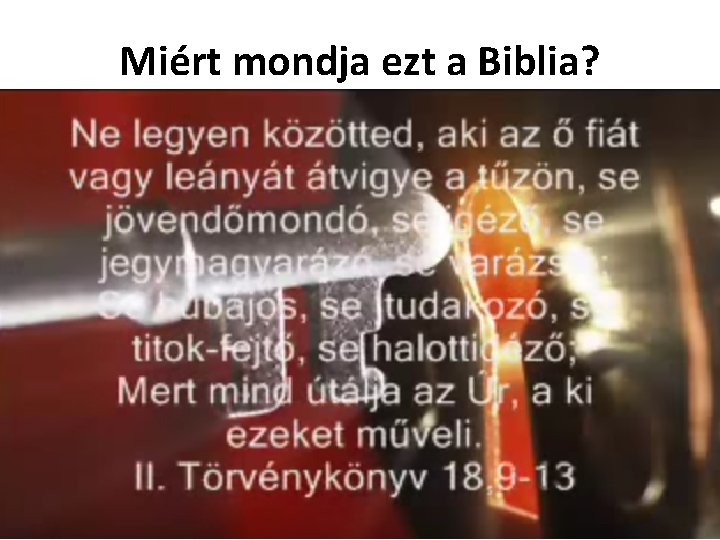 Miért mondja ezt a Biblia? 
