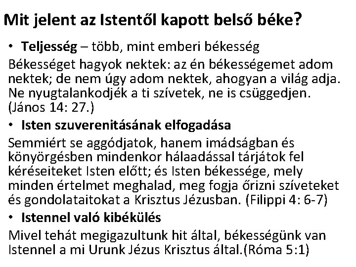 Mit jelent az Istentől kapott belső béke? • Teljesség – több, mint emberi békesség