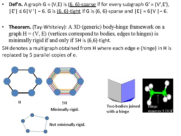 • Def’n. A graph G = (V, E) is (6, 6)-sparse if for • Def’n. A graph G = (V, E) is (6, 6)-sparse if for