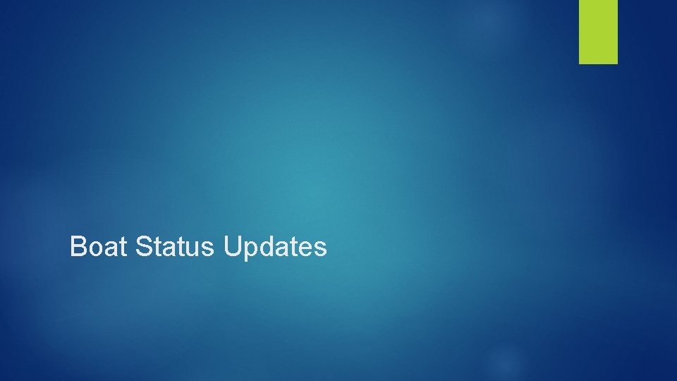 Boat Status Updates 