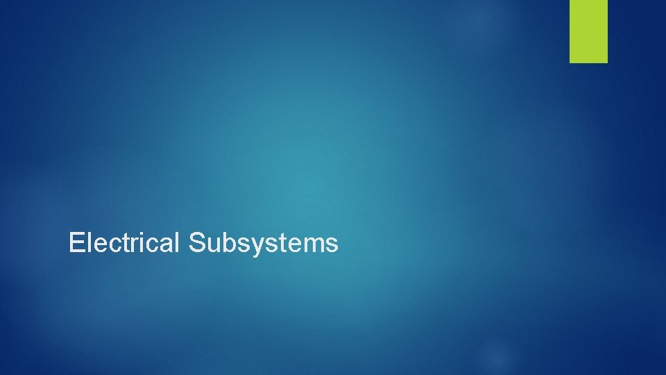 Electrical Subsystems 