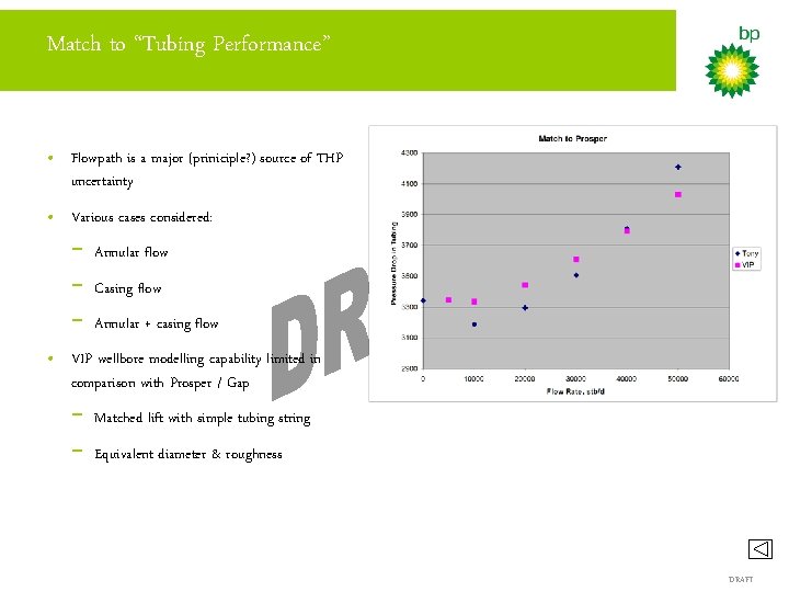 Match to “Tubing Performance” • Flowpath is a major (priniciple? ) source of THP