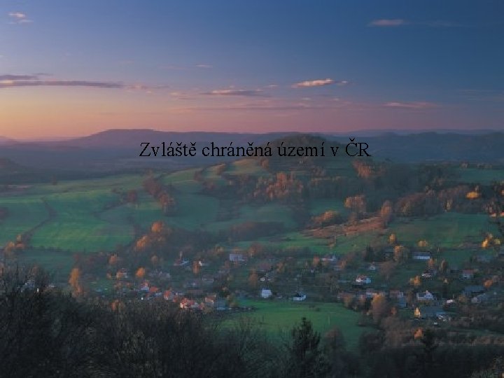Zvláště chráněná území v ČR 