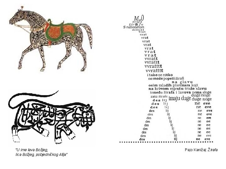 “U ime lava Božjeg, lica Božjeg, pobjedničkog Alīja” Pajo Kanižaj: Žirafa 