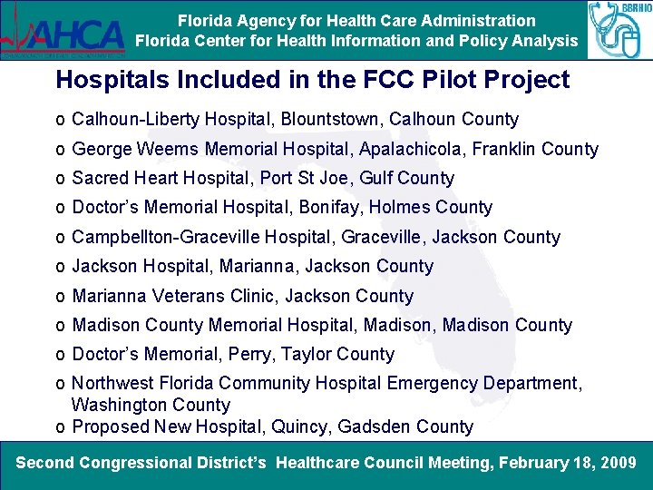 Florida Agency for Health Care Administration Florida Center for Health Information and Policy Analysis