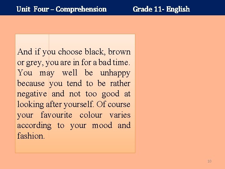 Unit Four – Comprehension Grade 11 - English And if you choose black, brown